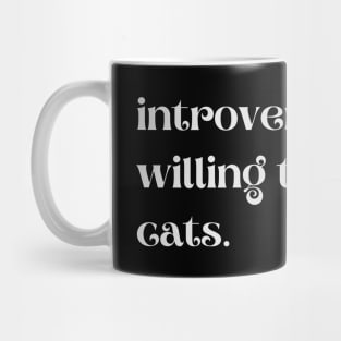 Introverted But Willing To Discuss Cats - Funny Quotes Mug